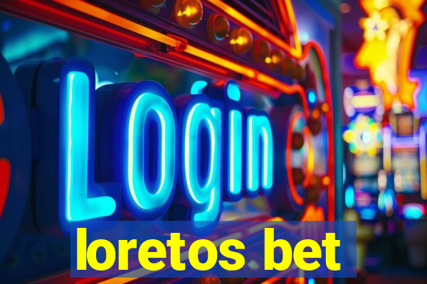 loretos bet